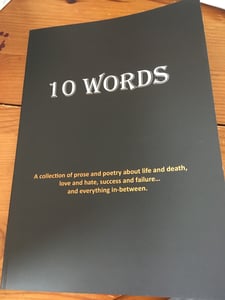 Image of 10 Words - An Anthology of Prose and poetry