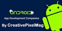 Top 10 Android App Development Companies to Hire in 2020