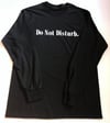 Everyday Do Not Disturb Long Sleeve T Shirt "Black"