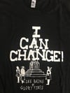 I Can Change! (white on black)