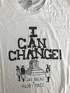 I Can Change! (black on white)