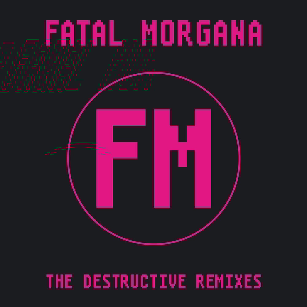 Image of Fatal Morgana - The Destructive Remixes 12"