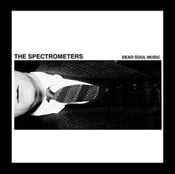 Image of the spectrometers / dead soul music (1st LP)