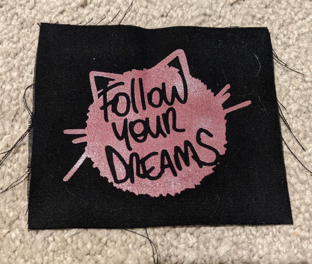 Follow Your Dreams - Catface Patch