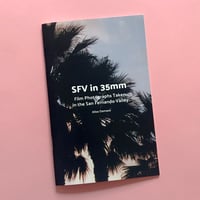 Image 1 of SFV in 35mm Zine: Issue One