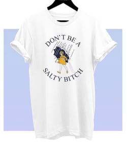 Image of Salty bitch shirt