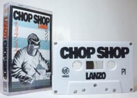 Lanzo - Chop Shop Cassette [Includes Holo Stickers, Bumper Sticker & Digital DL]