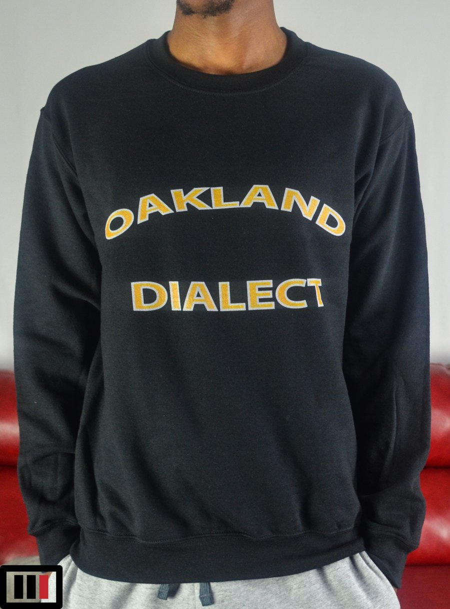 Image of " Oakland Dialect " Black Sweatshirt ( gold, grey )