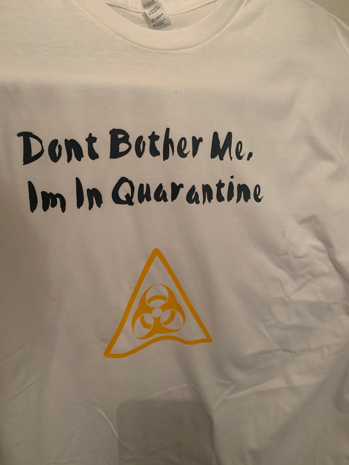 Image of Don’t bother me I’m in quarantine 
