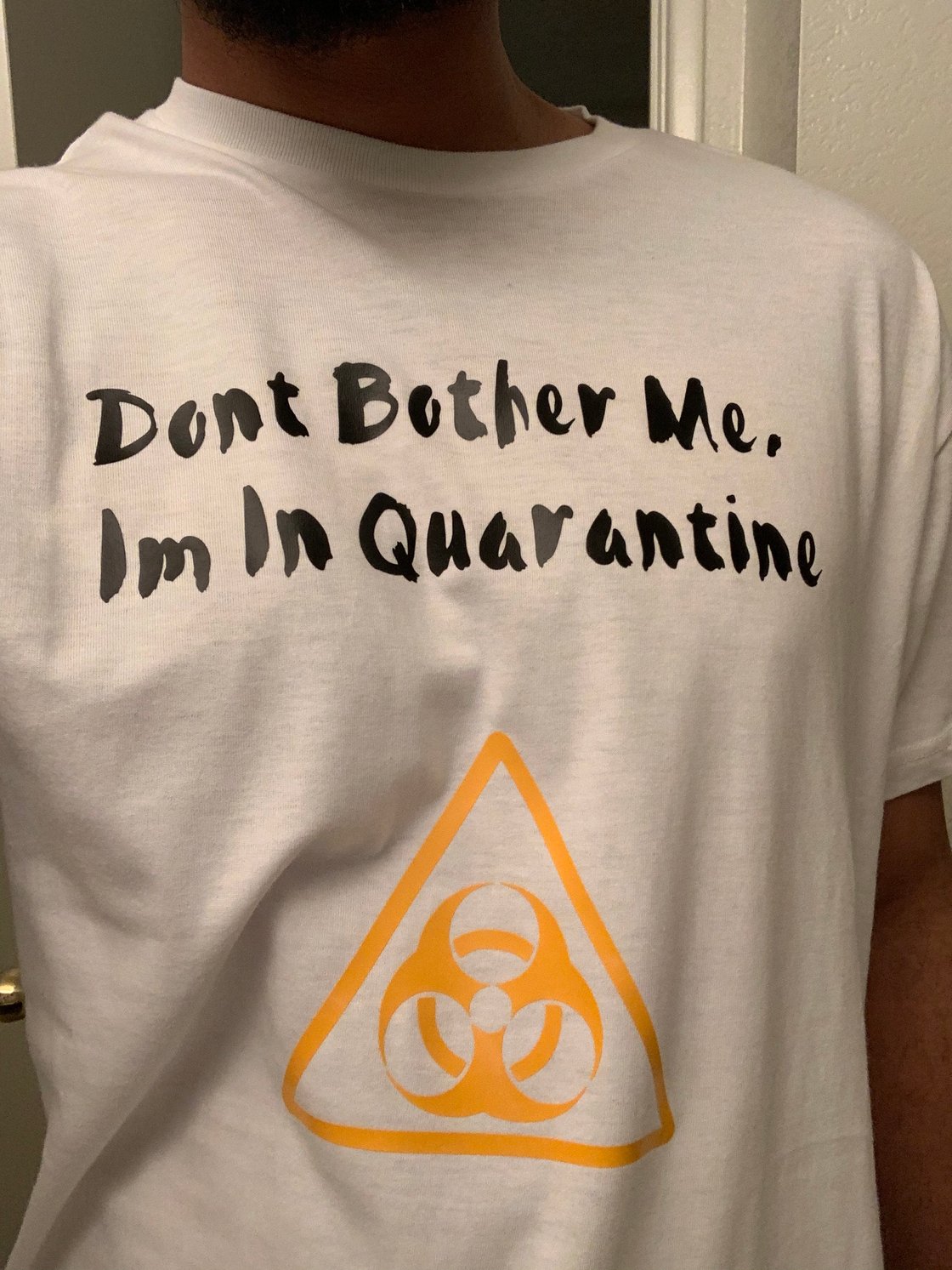 Image of Don’t bother me I’m in quarantine 