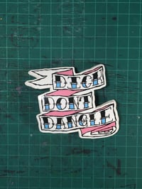 Don’t Dangle Sticker