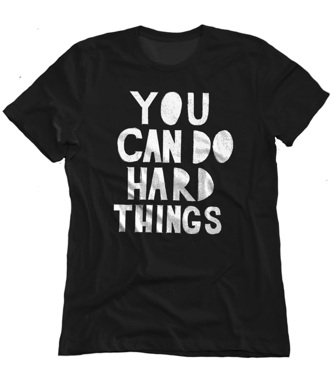 Image of You can do hard things black crew