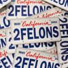 Two Felons "CA Plate White" stickers
