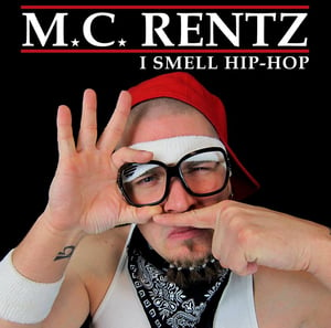 Image of M.C. Rentz - I Smell Hip Hop