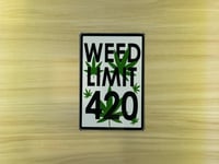 Image 4 of Weed Limit 420 Sign.