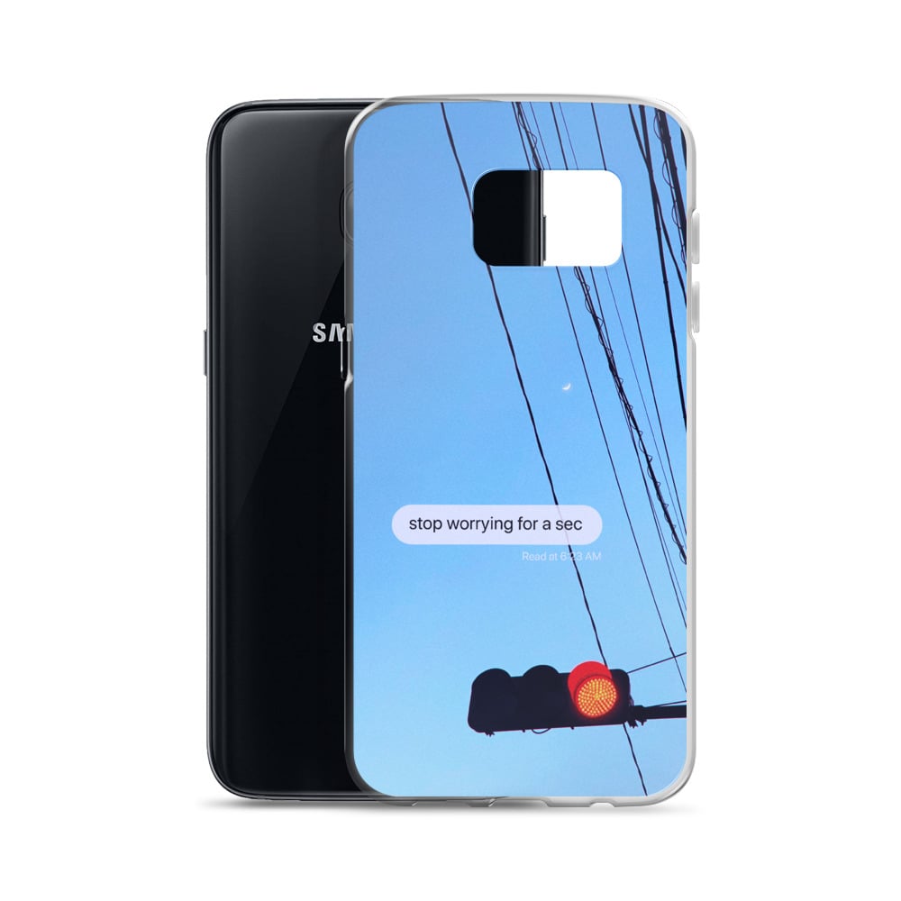 Image of Samsung Case // stop worrying for a sec