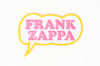 Frank Zappa - Frank Zappa Bubble Patch