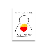 Image 3 of Popular Print: Full of Hope and Potato