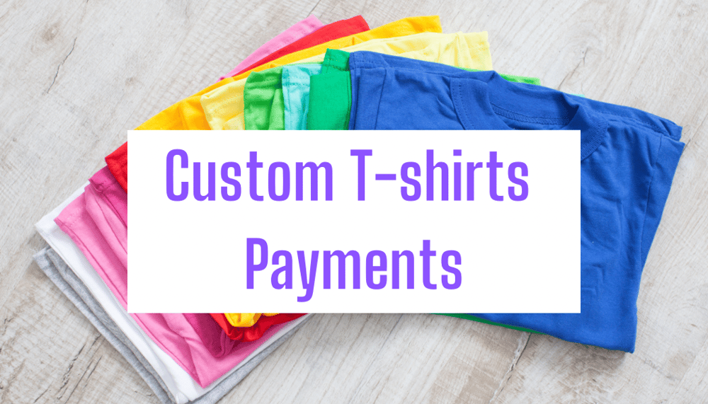 Image of Custom T-Shirts Payment