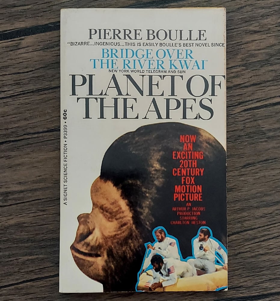 Planet of the Apes, by Pierre Boulle