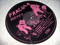 Image 2 of Fracula - "Bucket" onesided LP