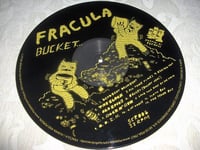Image 1 of Fracula - "Bucket" onesided LP