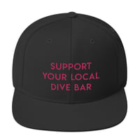 Image 1 of Support Your Local Dive Bar Snapback