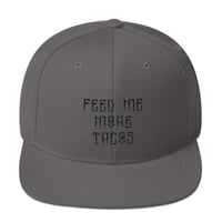 Image 2 of Feed Me More Tacos Snapback
