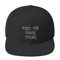 Image 3 of Feed Me More Tacos Snapback