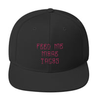 Image 4 of Feed Me More Tacos Snapback