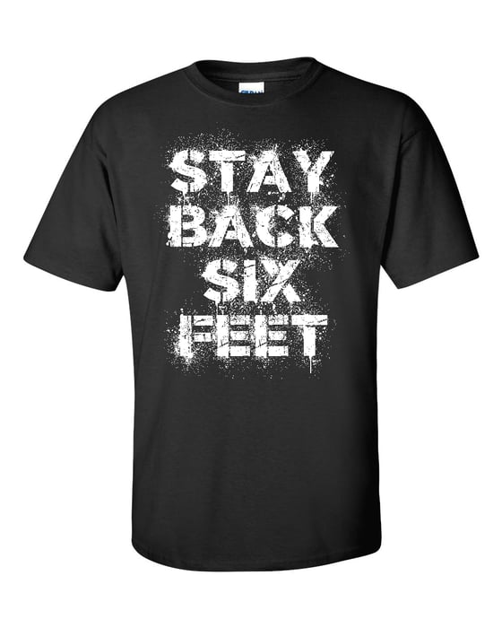Image of Stay Back Six Feet men's and ladies' tee