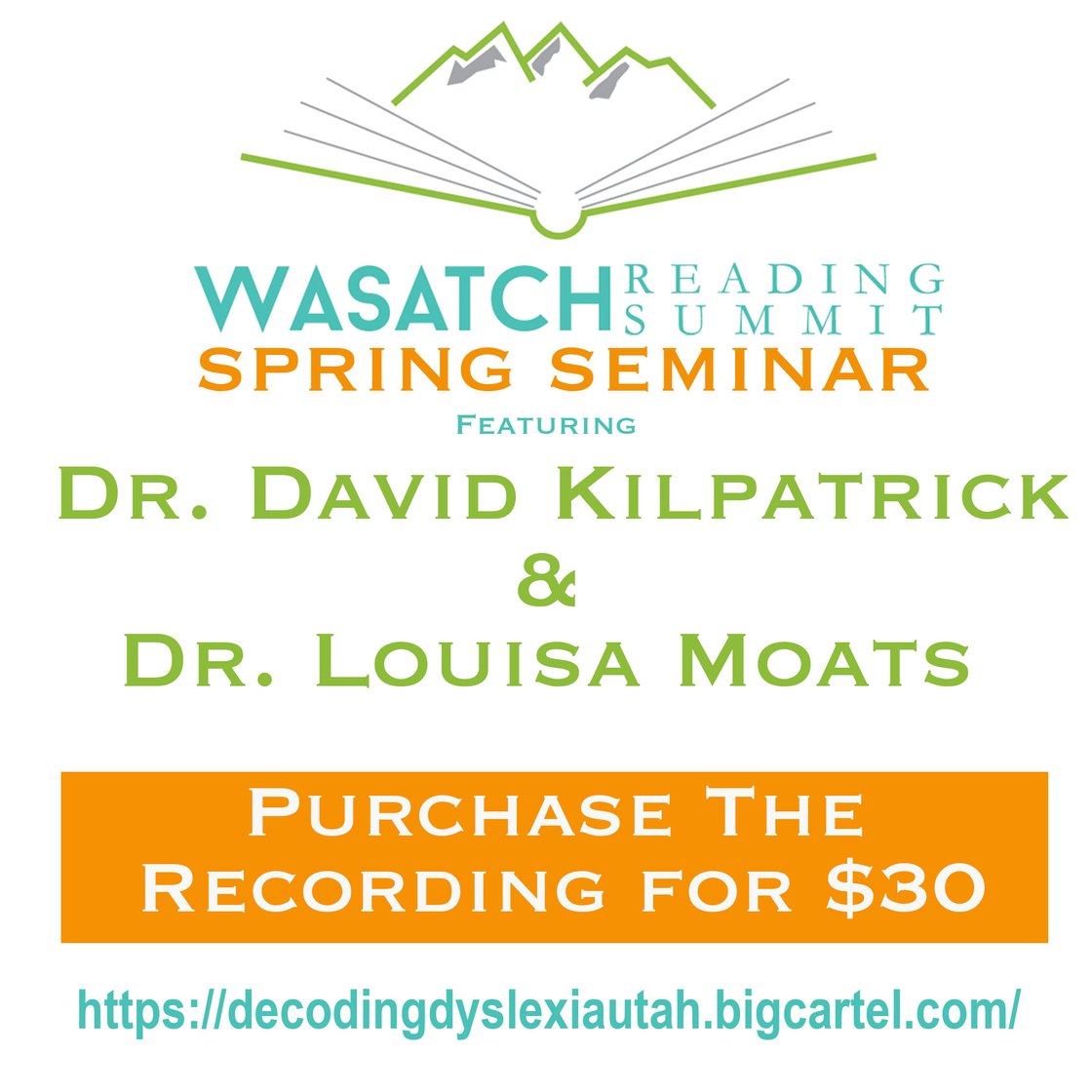 Image of Wasatch Reading Summit Spring Seminar Recording with Dr. David Kilpatrick and Dr. Louis Moats