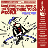 Something To Do Music for Something To Do People, Phase One (CD, Download)