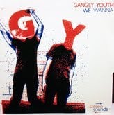 Image of Gangly Youth - We Wanna 7"