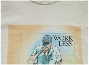 Image of 'WORK LESS' 