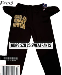 Image of SZN 25 (GOD IS GREAT) SWEATPANTS