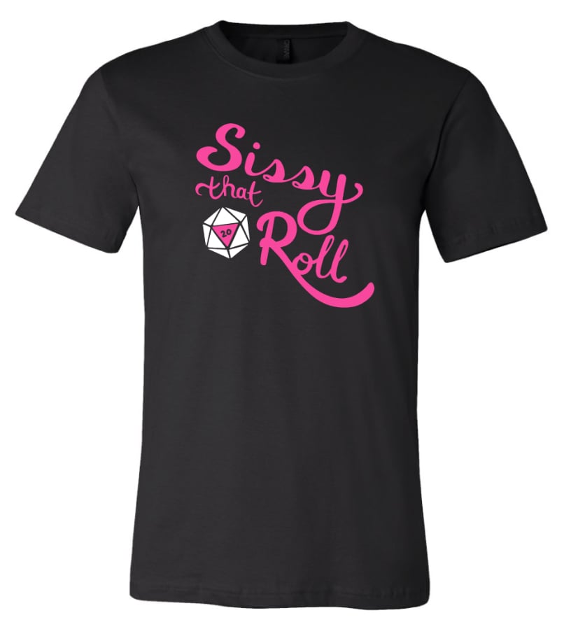 Sissy That Roll T-Shirt (Black)