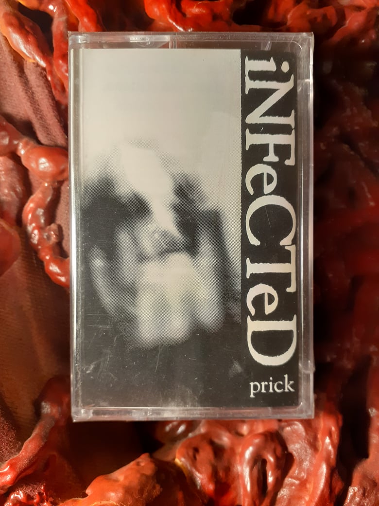 Image of INFECTED "Prick" 1993 original tape