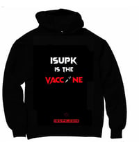 Image 2 of ISUPK IS THE VACCINE-hoodie 