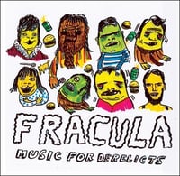 Fracula - "Music for Derelicts" 7"