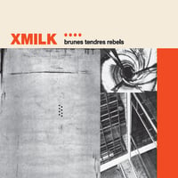 XMILK - "Brunes Tendres Rebels (EP) + Live at La Capsa". CD DIGIPAK. 