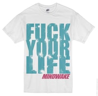 T-Shirt Fuck Your Life 