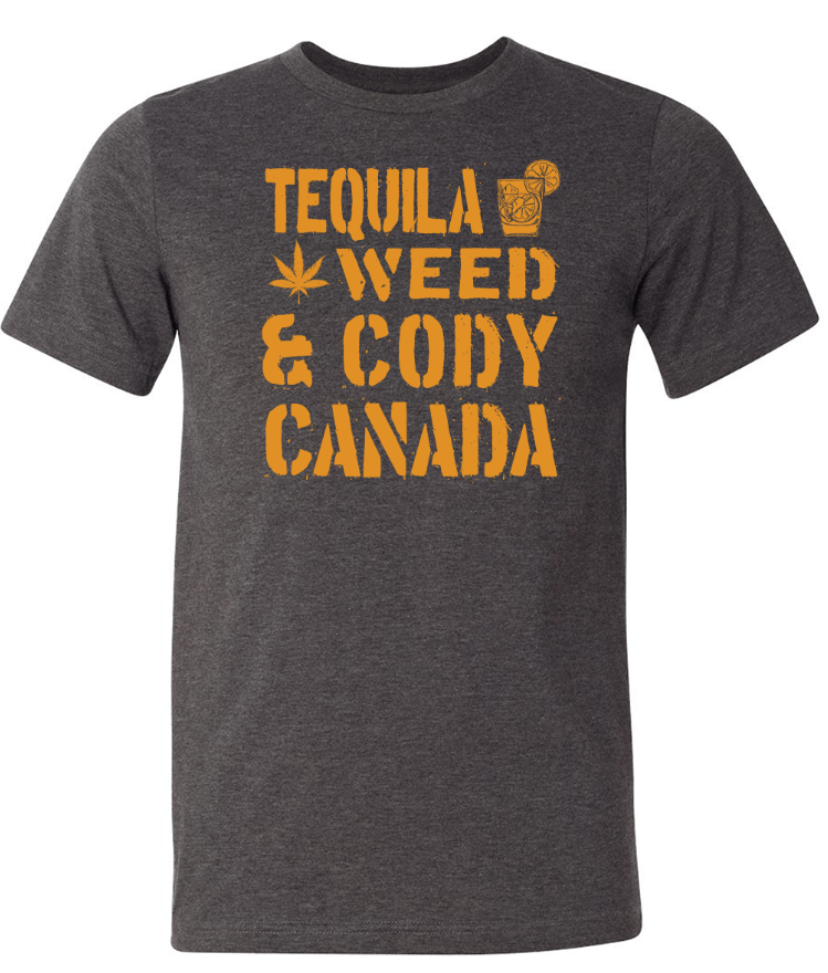 Image of Tequila, Weed & Cody Canada - Unisex