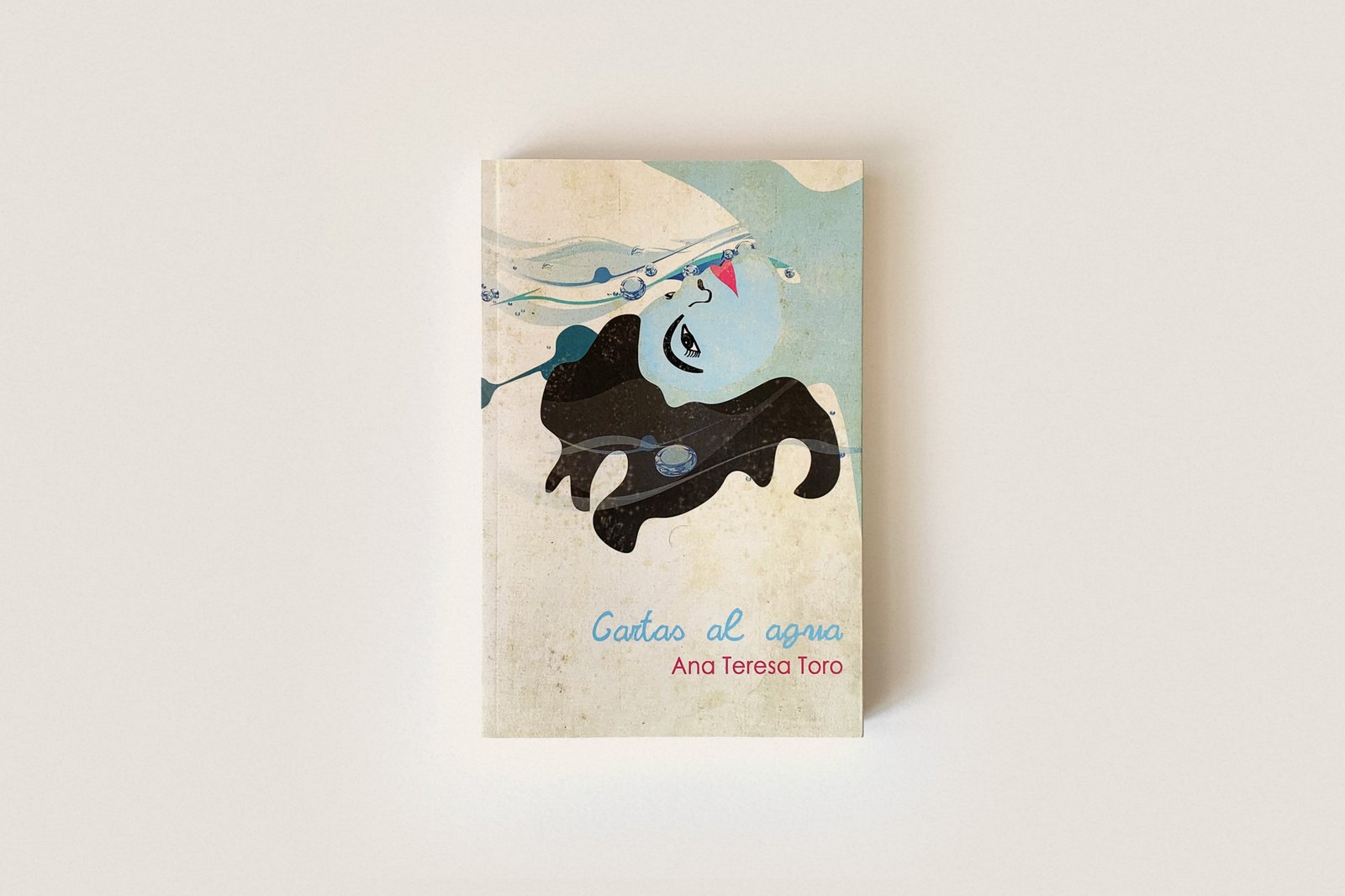 Libro: Cartas al agua — Ana Teresa Toro