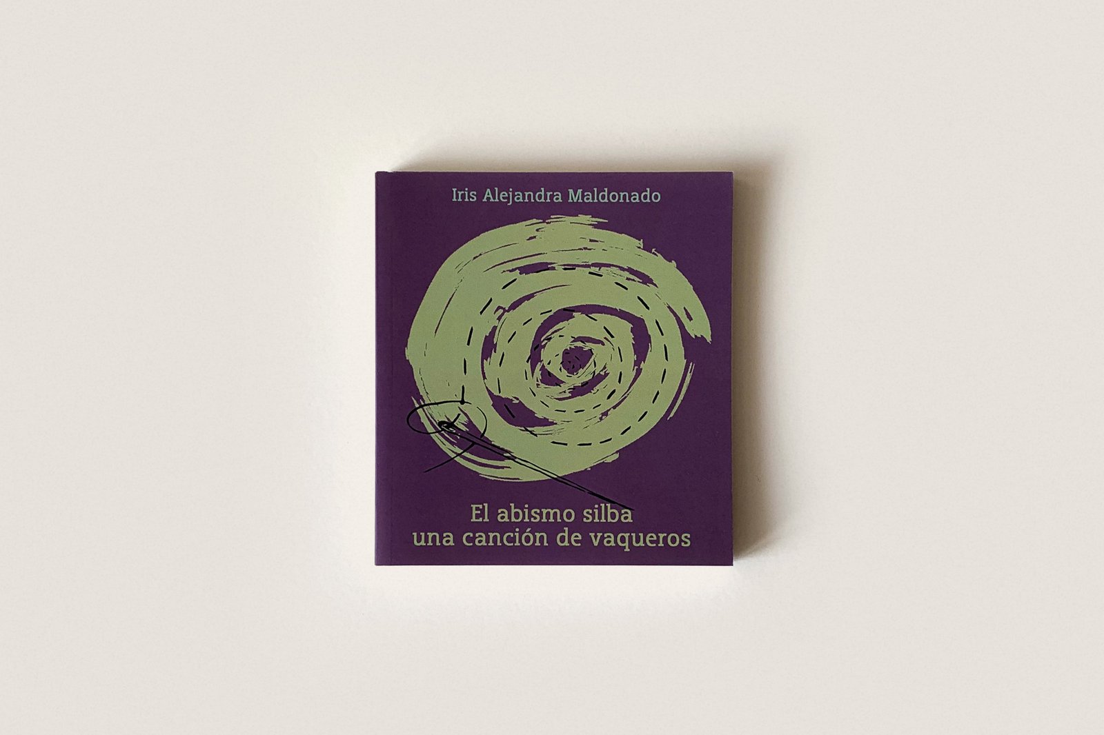 Libro: El abismo silba una canción de vaqueros — Iris Alejandra Maldonado