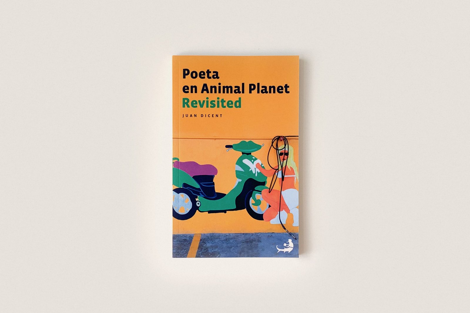 Libro: Poeta en Animal Planet Revisited — Juan Dicent