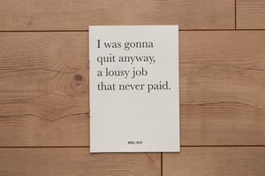 Image of I was gonna quit anyway, a lousy job that never paid. (Beirut Zine #2)