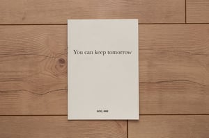 Image of You can keep tomorrow