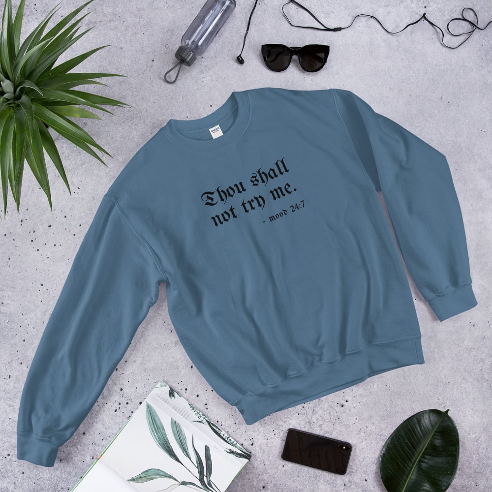 Image of Thou Shall Not Try Me - Unisex Sweatshirt