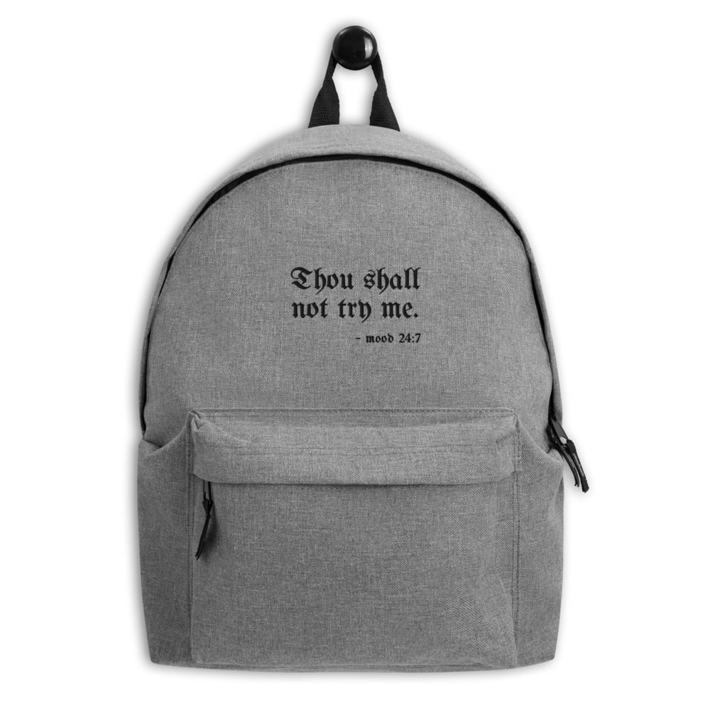 Image of Thou Shall Not Try Me - Embroidered Backpack